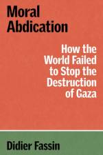 Moral Abdication af Didier Fassin
