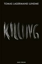 KILLING af Tomas Lagermand Lundme