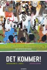 Det kommer! Danskuddannelse 3, modul 3, Lærervejledning af Bodil Jeppesen