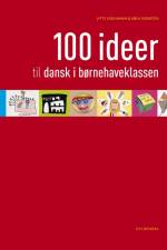 100 ideer til dansk i børnehaveklassen af Jytte Sidelmann
