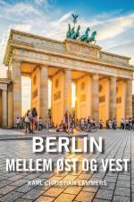 Berlin mellem øst og vest af Karl Christian Lammers