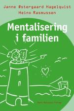 Mentalisering i familien af Janne Østergaard Hagelquist