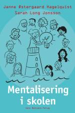Mentalisering i skolen af Janne Østergaard Hagelquist