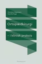Ortopædkirurgi i klinisk praksis af Christian Dippmann