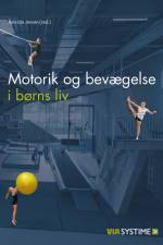 Motorik og bevægelse i børns liv af Katrine Andersen