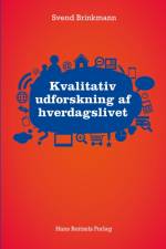 Kvalitativ udforskning af hverdagslivet af Svend Brinkmann
