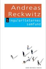 Singulariteternes samfund af Andreas Reckwitz