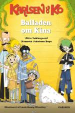 Karlsen og Ko (1) Balladen om Kina af Gitte Løkkegaard