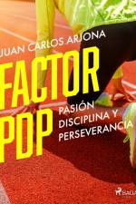 Factor PDP pasión disciplina y perseverancia af Juan Carlos Arjona Ollero