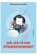 Må jeg få din opmærksomhed? af Tine Skipper Vesterby