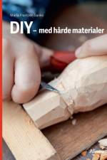 DIY – med hårde materialer, Rød Fagklub af Maria Frantzen Sanko