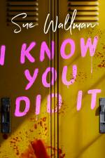 I Know You Did it af Sue Wallman
