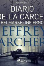 Diario de la cárcel, volumen I – Belmarsh: Infierno af Jeffrey Archer