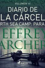 Diario de la cárcel, volumen III – North Sea Camp: Paraíso af Jeffrey Archer