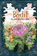 Bodil og den generte rose af Pernille Bønløkke Toustrup