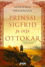 Prinssi Sigfrid ja orja Ottokar af Maijaliisa Dieckmann