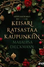 Keisari ratsastaa kaupunkiin af Maijaliisa Dieckmann
