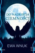 Do Nadejścia Ciemności af Ewa Wnuk