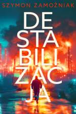Destabilizacja af Szymon Zamożniak