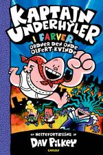 Kaptajn Underhyler i farver (5) - Kaptajn Underhyler ordner den onde Olfert-kvin af Dav Pilkey