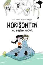 Horisonten og sådan noget af Tina Sakura Bestle