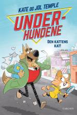 Underhundene (1) - Den kattens kat! af Jol Temple