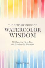 The Bedside Book of Watercolor Wisdom af Trudy (Author) Friend