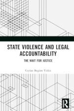 State Violence and Legal Accountability af Ceylan (University of Sussex Begum Yildiz
