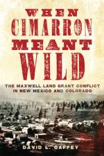 When Cimarron Meant Wild af David L Caffey