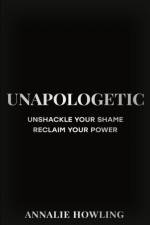 Unapologetic af Annalie Howling
