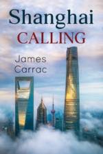 Shanghai Calling af James Carrac