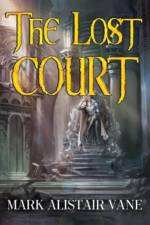 The Lost Court af Mark Alistair Vane