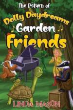 The Return of Dolly Daydreams Garden Friends af Linda Mason