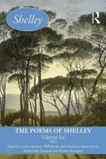 The Poems of Shelley: Volume Six af Carlene Adamson