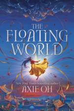 The Floating World af Axie Oh