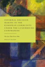 Informal Decision Making in the European Community under the Luxembourg Compromise af Philip (Aston University Bajon