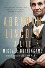 Abraham Lincoln af Michael (Chancellor Naomi B. Lynn Distinguished Chair in Lincoln Studies Burlingame