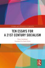 Ten Essays for a 21st Century Socialism af Tony (University of Paris 8 Andreani
