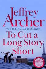 To Cut A Long Story Short af Jeffrey Archer