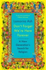Don't Forget We're Here Forever af Lamorna Ash