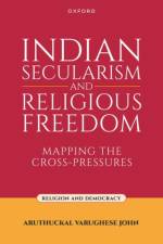 Indian Secularism and Religious Freedom af Aruthuckal Varughese (Dean of Faculty John