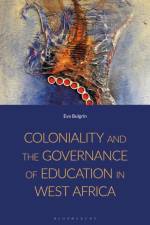 Coloniality and the Governance of Education in West Africa af Dr Eva (University of Sussex Bulgrin