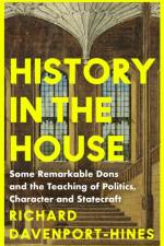 History in the House af Richard Davenport-Hines