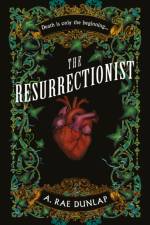 The Resurrectionist af A. Rae Dunlap
