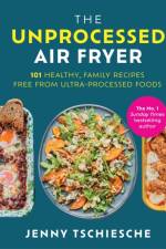 The Unprocessed Air Fryer af Jenny Tschiesche