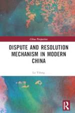 Dispute and Resolution Mechanism in Modern China af Lu Yilong