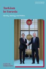 Turkism in Eurasia af Galina M. (SOAS Yemelianova