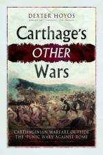 Carthage's Other Wars af Dexter Hoyos