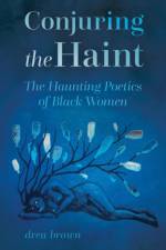 Conjuring the Haint af Drea Brown