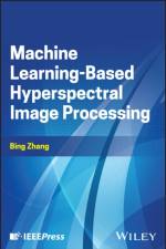 Machine Learning-Based Hyperspectral Image Processing af Bing (Chinese Academy of Sciences Zhang